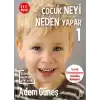 Çocuk Neyi Neden Yapar-1