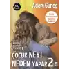 Çocuk Neyi Neden Yapar? 2