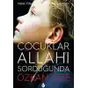 Çocuklar Allahı Sorduğunda