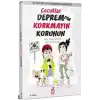 Çocuklar Depremden Korkmayın Korunun - Depremden Korunma Kılavuzu