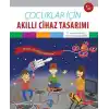 Çocuklar İçin Akıllı Cihaz Tasarımı