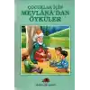Çocuklar İçin Mevlanadan Öyküler