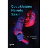 Çocukluğum Nerede Saklı
