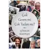 Çok Gezen mi Çok Tadan mı?