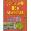 Çöp Adamın Dev Makineler Rehberi