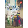 Cüneyd-i Bağdadi - Hikmetin Peşinde