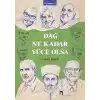 Dağ Ne Kadar Yüce Olsa - Portreler 2