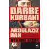 Darbe Kurbanı Abdülaziz Han