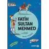 Dedemin İzinde Tarih Serisi - Fatih Sultan Mehmed