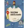 Dedemin İzinde Tarih Serisi - Sultan Abdülhamid