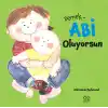 Demek Abi Oluyorsun