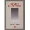 Devlet Felsefemiz