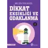 Dikkat Eksikliği ve Odaklanma