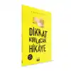 Dikkat Kırılacak Hikaye