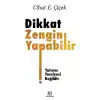 Dikkat Zengin Yapabilir