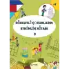 Dikkatli Çocukların Etkinlik Kitabı 3
