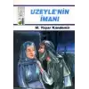 Dinim Serisi 6 - Uzeylenin İmanı
