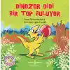 Dinozor Didi Bir Top Buluyor