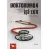 Doktorumun İşi Zor