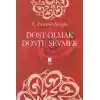 Dost Olmak Dostu Sevmek