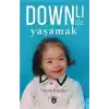 Downlı İle Yaşamak