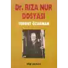 Dr. Rıza Nur Dosyası