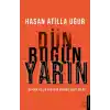 Dün Bugün Yarın - Bu Kırk Yıllık Uykudan Uyanma Vakti Geldi!