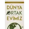 Dünya Ortak Evimiz