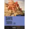 Dünya Tarihi-1. Cilt  Tarihöncesi Çağlardan 18. Yüzyıla