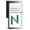 Dünyada ve Türkiye’de Neoliberalizm