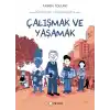 Dünyadan Yansımalar 2 - Çalışmak ve Yaşamak
