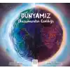 Dünyamız - Oluşumundan Canlılığa