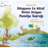 Dünyanın En Güzel Yerini Arayan Manolya Yaprağı