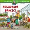Dünyayı Öğreniyorum - Arkadaşım Bahçeci