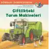 Dünyayı Öğreniyorum - Çiftlikteki Tarım Makineleri