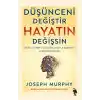Düşünceni Değiştir - Hayatın Değişsin