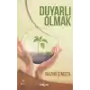 Duyarlı Olmak