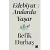 Edebiyat Anılarda Yaşar