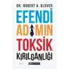 Efendi Adamın Toksik Kırılganlığı