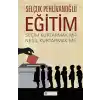 Eğitim : Seçim Kurtarmak mı? Nesil Kurtarmak mı?
