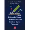 Eğitimde Oyun, Oyunlaştırma ve Eğitsel Oyun Tasarımı