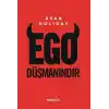 Ego Düşmanındır