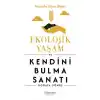 Ekolojik Yaşam ve Kendini Bulma Sanatı