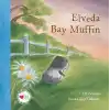 Elveda Bay Muffin (Ciltli)