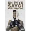 En İyiye Saygı -  Muhammed Ali