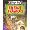 Enerji Canavarı - Eğlenceli Bilgi