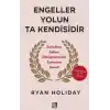 Engeller Yolun Ta Kendisidir