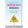Ergenlerle Boğuşmayı Bırakın