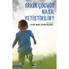 Erkek Çocuğu Nasıl Yetiştirilir?