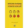 Erteleme Davranışı Pomodoro Tekniği ve 21 Günlük Planlama
